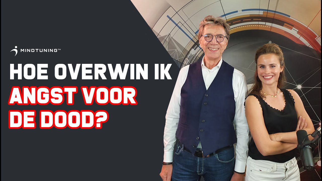 Hoe OVERWIN ik ANGST voor de DOOD?! | MindTuning.nl