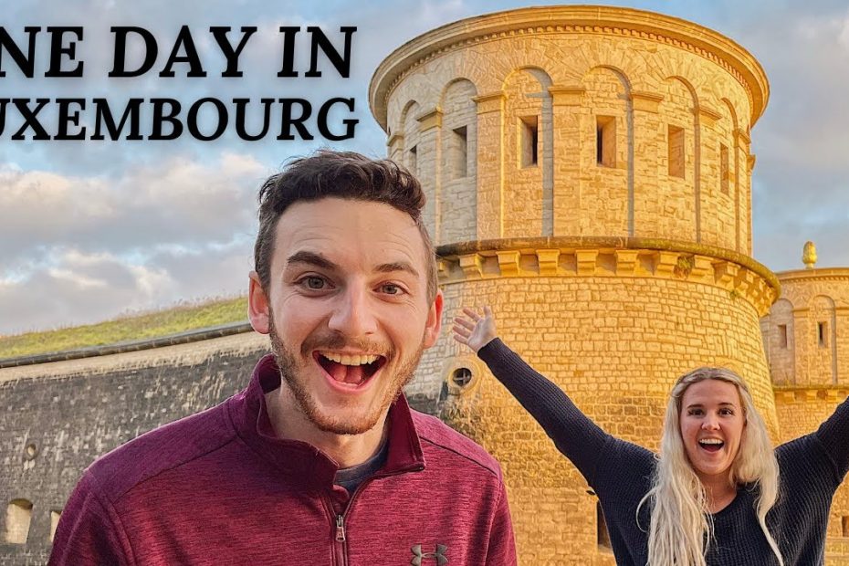 SPENDING 24 HOURS IN LUXEMBOURG