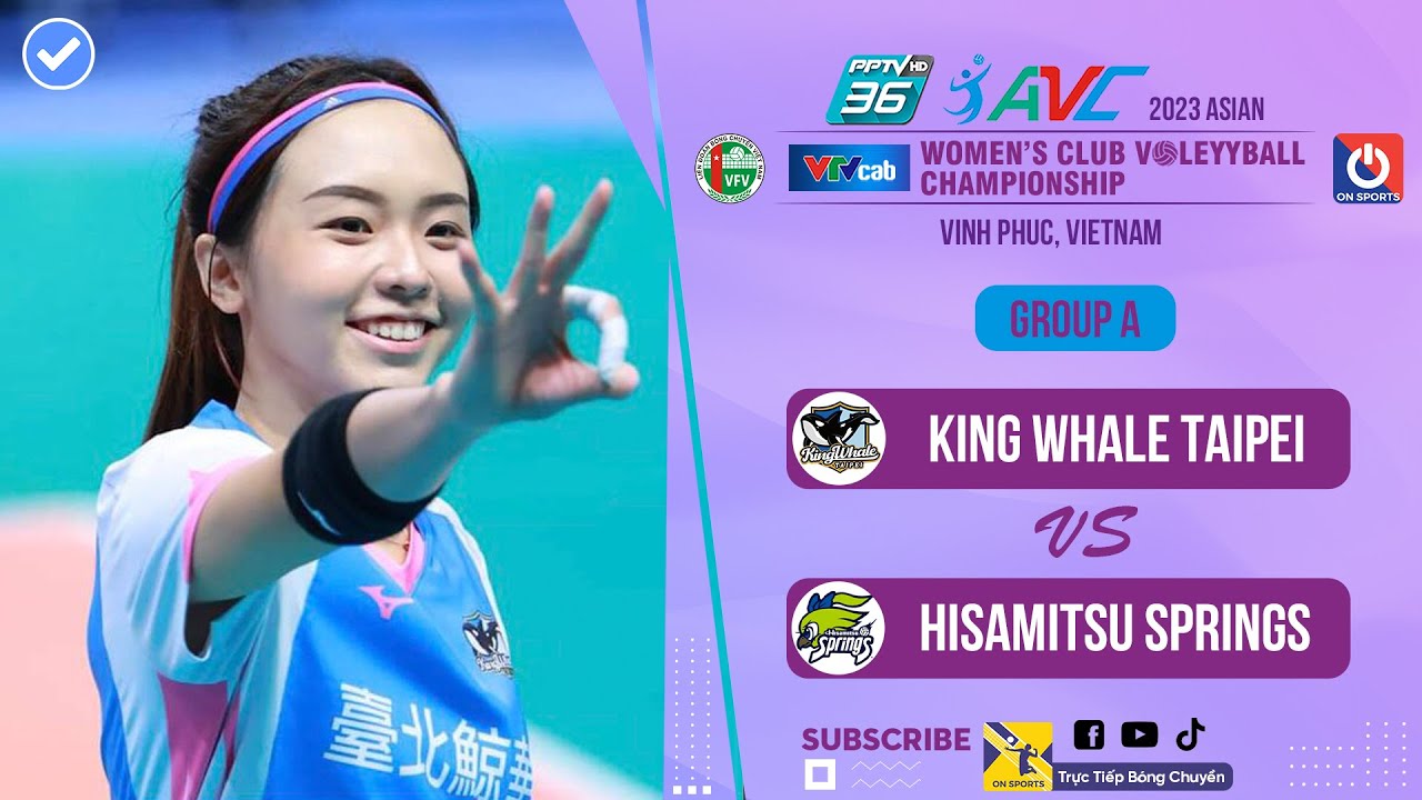 Re-Live | King Whale Taipei - Hisamitsu Springs | Giải bóng chuyền Vô địch các CLB nữ châu Á 2023