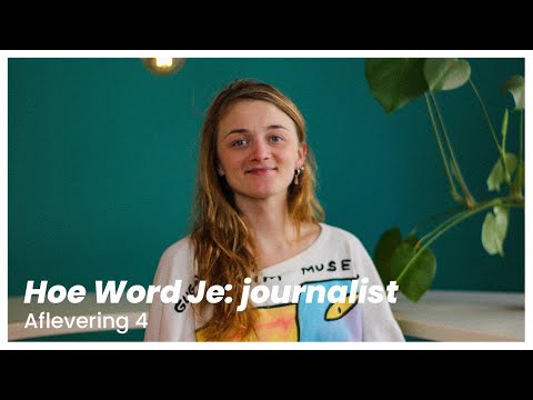Hoe Word Je: journalist