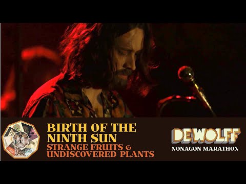DeWolff - Birth of the Ninth Sun | #NonagonMarathon | Live in TivoliVredenburg (2021)